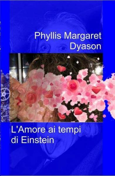 L'amore ai tempi di Einstein, Phyllis Margaret Dyason, 200 libri più belli d’Italia, Concorso letterario Tre Colori, Giornata del Libro, Bianco avorio Tre Colori, Tre Colori 2020, Inventa un Film, Lenola